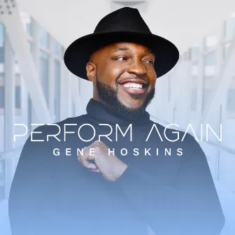 Perform Again by Gene Hoskins