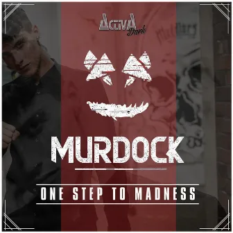 One Step To Madness by Murdock