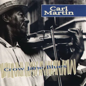 Crow Jane Blues by Carl Martin