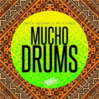 Mucho Drums by Jay Flores