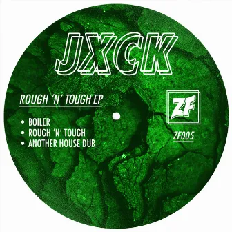 Rough 'n' Tough EP by jxck.