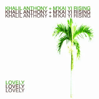 Lovely by Khalil Anthony