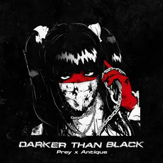 DARKER THAN BLACK by ANT|QUE