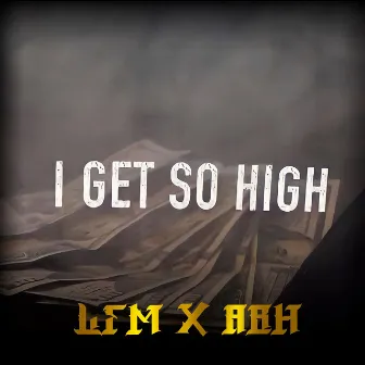 I Get So High by La Firmeza Mexicana