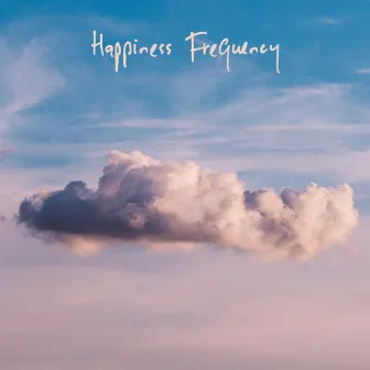 Happiness Frequency by DreamDeeper