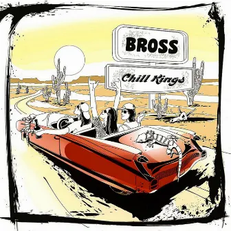 Chill Kings by Bross