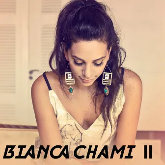 Bianca Chami II by Bianca Chami