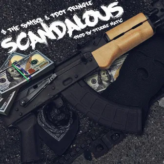 Scandalous by $ the Symbol