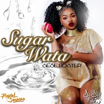 Sugar Wata by Sese Foster