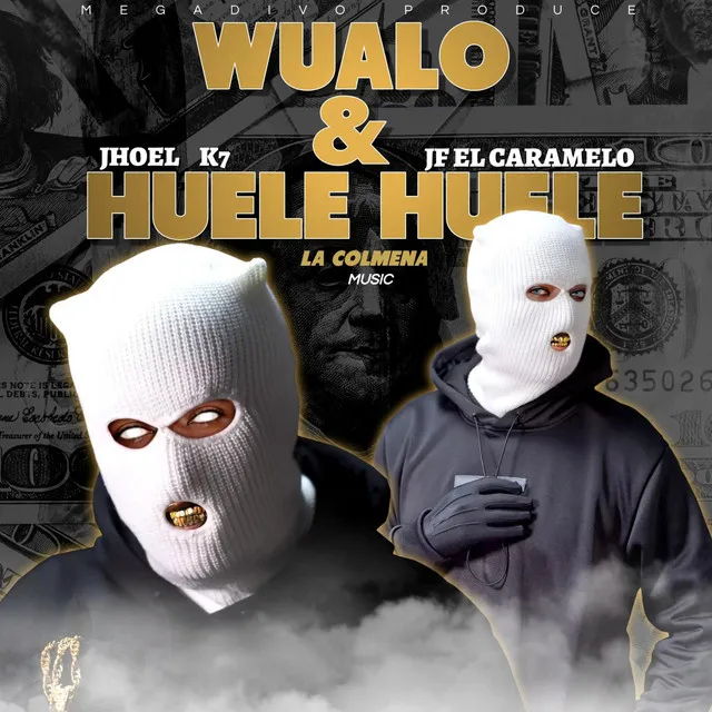 WUALO & HUELE HUELE