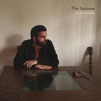 The Suitcase by Mohit Mukhi