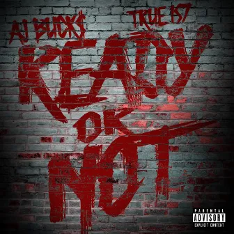 Ready Or Not by AJ Bucks