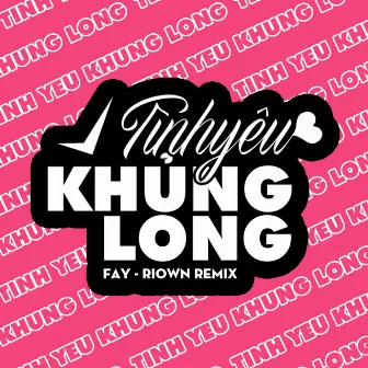 Tình Yêu Khủng Long (Riown Remix) by Fay