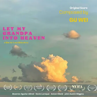 Let my Grandpa into Heaven (Original Soundtrack) by Gu Wei