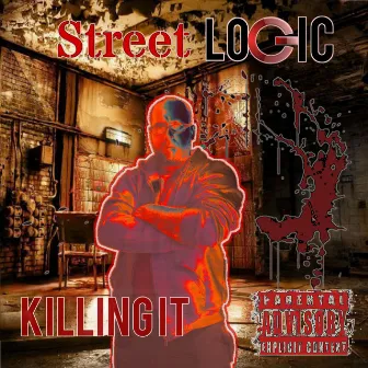 Killing It by Streetlogic