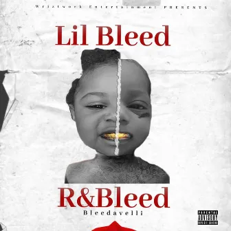 R&Bleed: Bleedavelli by Lil Bleed