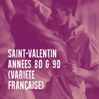 Saint-valentin années 80 & 90 (variété française) by Amour