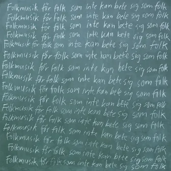 Folkmusik för folk som inte kan bete sig som folk by bob hund