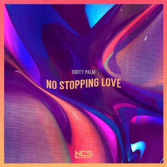 No Stopping Love by Dirty Palm