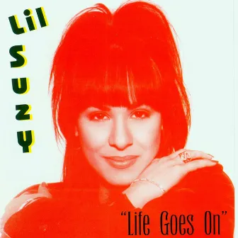 Life Goes On by Lil Suzy