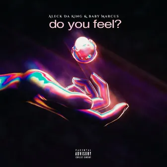 do you feel? by Baby Marcus