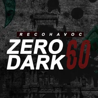 Zero Dark 60 by RecoHavoc