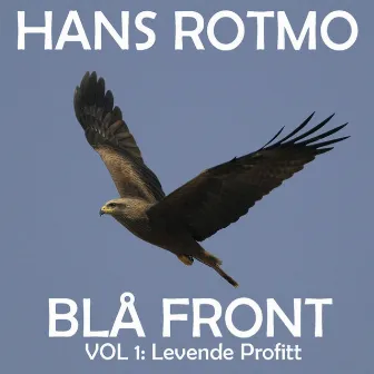 Blå Front Vol. 1: Levende Profitt by Hans Rotmo