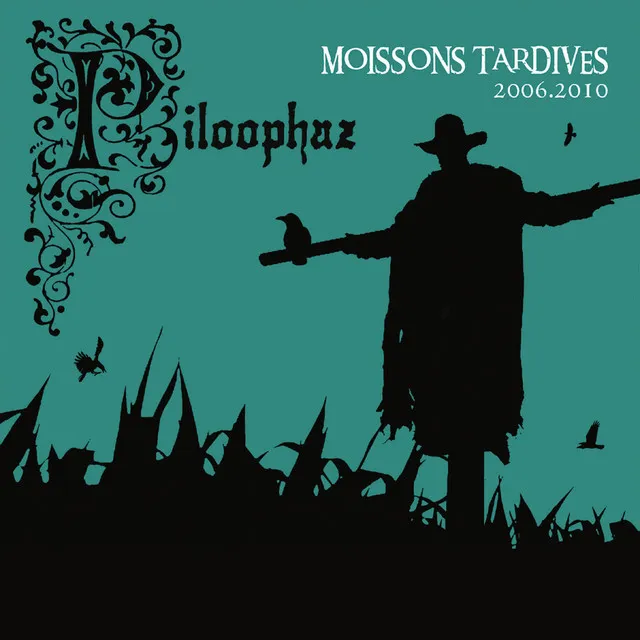 Moissons Tardives - 2006/2010