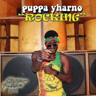 Rocking by Puppa Yharno