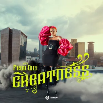 Greatness by FEMI ONE