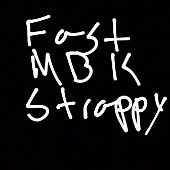 Fast by Mbk.Strappy