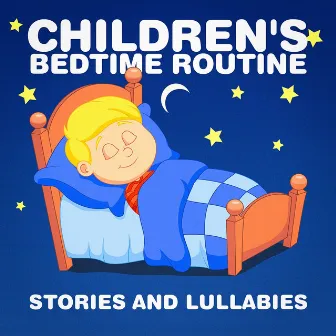 Children's Bedtime Routine (Stories and Lullabies) by Stories for Children