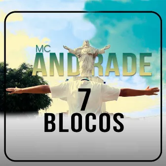 7 Blocos by MC Andrade