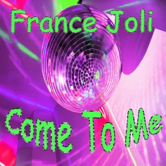 Come to Me by France Joli