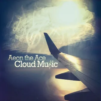 Cloud Music by Aeon The Ace