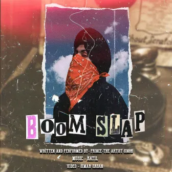 BOOM SLAP by Prince The Artist Singh