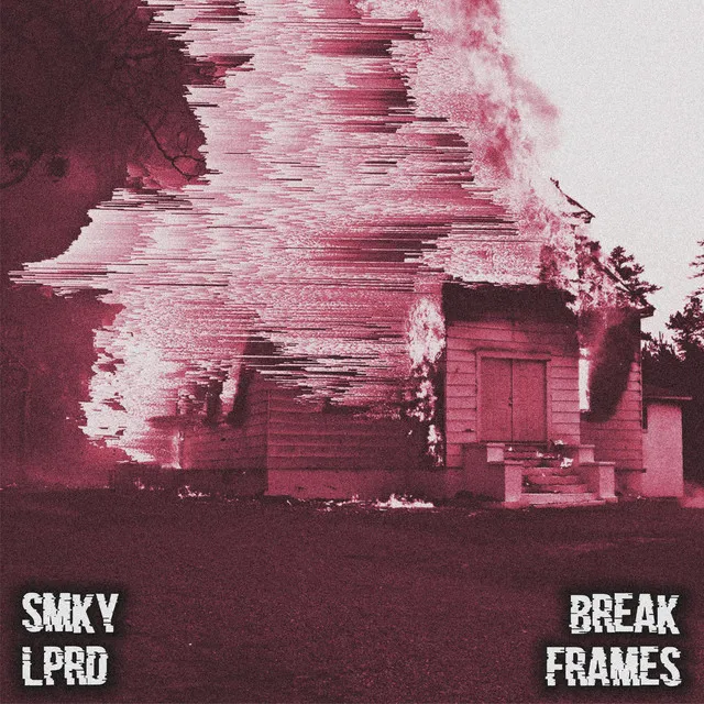 BREAK FRAMES