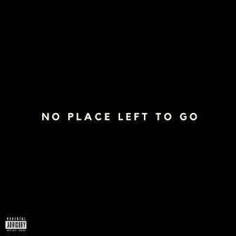 No Place Left To Go by Mitch the Hero