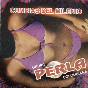 Cumbias Del Milenio by La Perla Colombiana