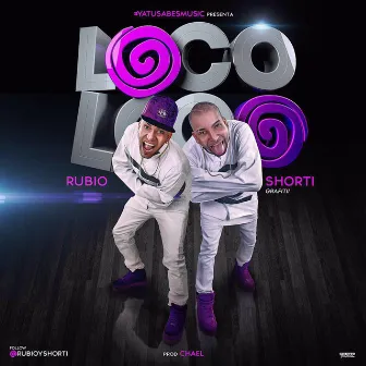 Loco Loco by Rubio