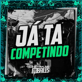 Já Ta Competindo by Gui Bunhoti