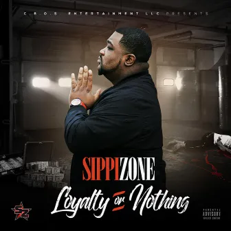 Loyalty or Nothing by Sippizone