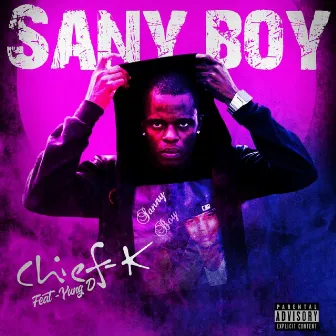 Sany Boy by Chief K