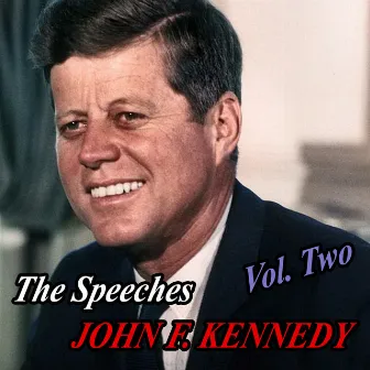 The Speeches of John F. Kennedy - Volume Two by John F. Kennedy