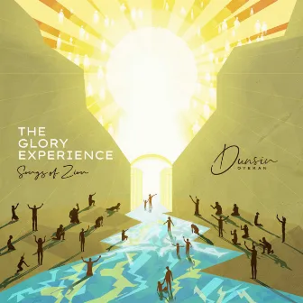 The Glory Experience (Songs of Zion) by Dunsin Oyekan