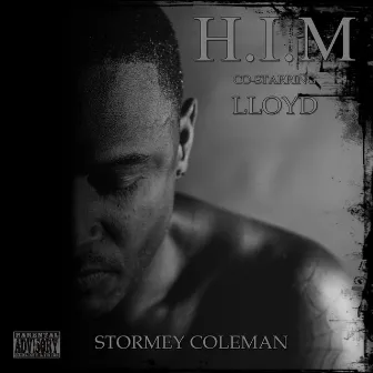 H.I.M by Stormey Coleman