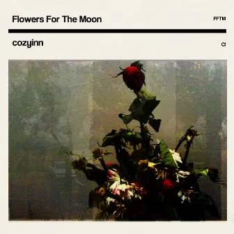 Flowers For The Moon (Bootleg) by Cozyinn