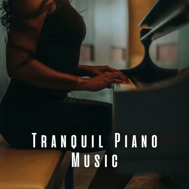 Tranquil Piano Music