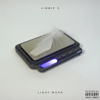 Light Work by Jimmie D