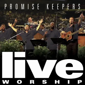 Promise Keepers Live Worship - 2002 by Maranatha! Promise Band